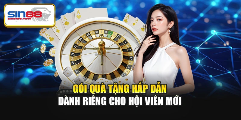 Gói quà tặng hấp dẫn dành riêng cho hội viên mới